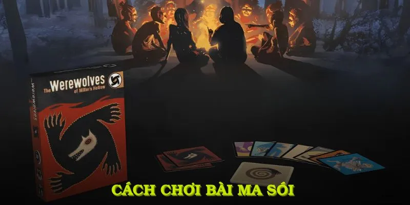Cách Chơi Bài Ma Sói